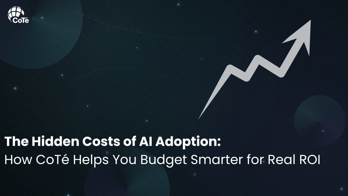 The Hidden Costs of AI Adoption – How CoTé Helps You Budget Smarter for ...