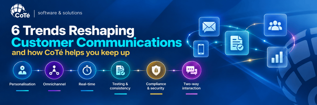 6 trends reshaping customer communications and how CoTe helps business keep up